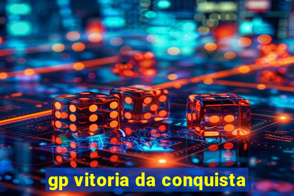 gp vitoria da conquista